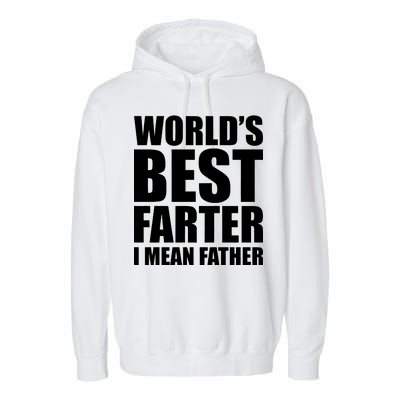 World's Best Farter I Mean Father Funny Dad Logo Garment-Dyed Fleece Hoodie