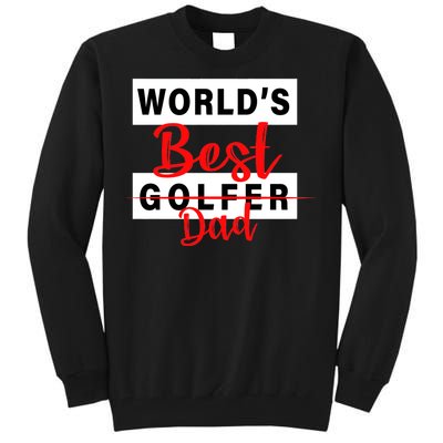 World's Best Golfer Dad Tall Sweatshirt