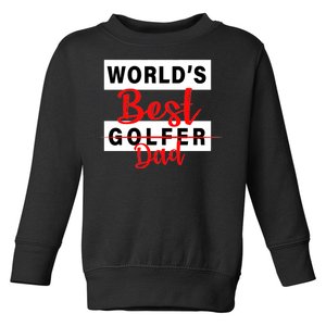 World's Best Golfer Dad Toddler Sweatshirt