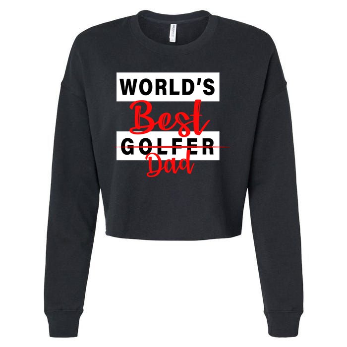 World's Best Golfer Dad Cropped Pullover Crew