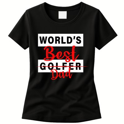 World's Best Golfer Dad Womens T-Shirt