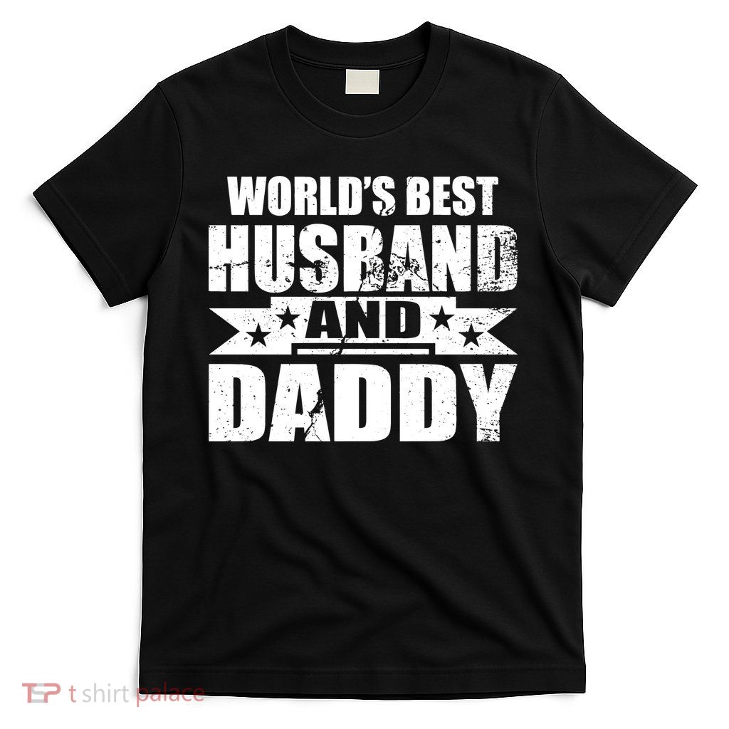 World's Best Husband And Daddy T-Shirt