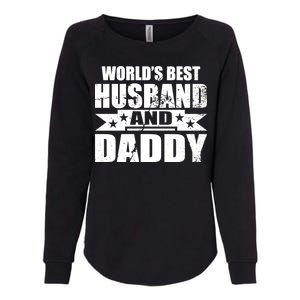 World's Best Husband And Daddy Womens California Wash Sweatshirt