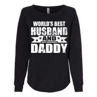 World's Best Husband And Daddy Womens California Wash Sweatshirt