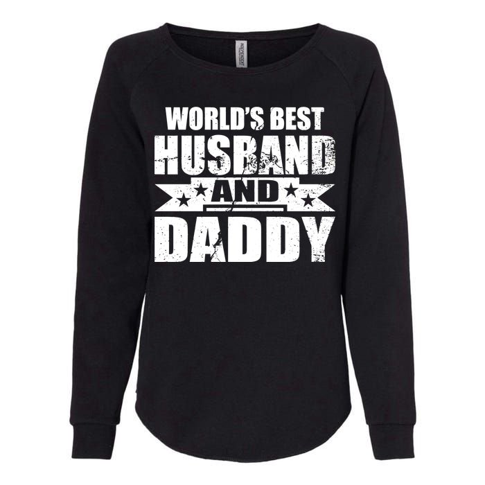 World's Best Husband And Daddy Womens California Wash Sweatshirt