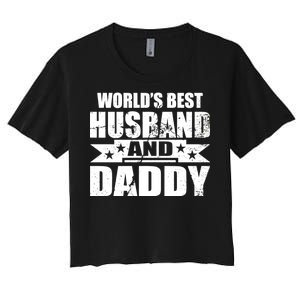 World's Best Husband And Daddy Women's Crop Top Tee