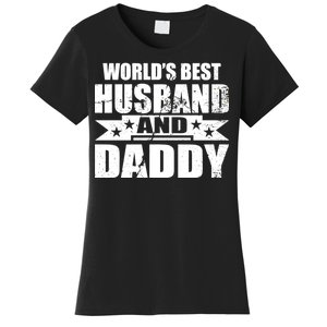 World's Best Husband And Daddy Women's T-Shirt