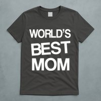 World's Best Mom T-Shirt