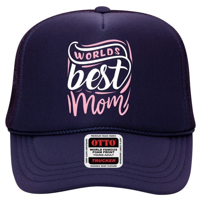 Worlds Best Mom Mothers Day Gift High Crown Mesh Back Trucker Hat