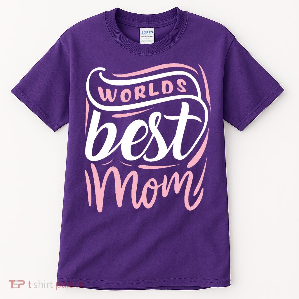 Worlds Best Mom Mothers Day Gift Tall T-Shirt