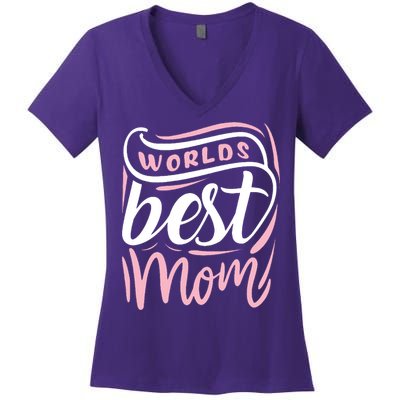 Worlds Best Mom Mothers Day Gift Women's V-Neck T-Shirt
