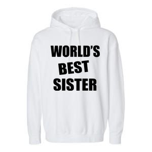 World's Best Sister Garment-Dyed Fleece Hoodie