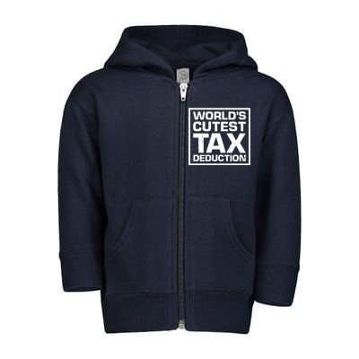 World's Cutest Tax Deduction Toddler Zip Fleece Hoodie