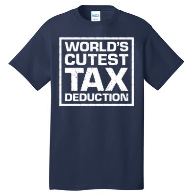 World's Cutest Tax Deduction Tall T-Shirt