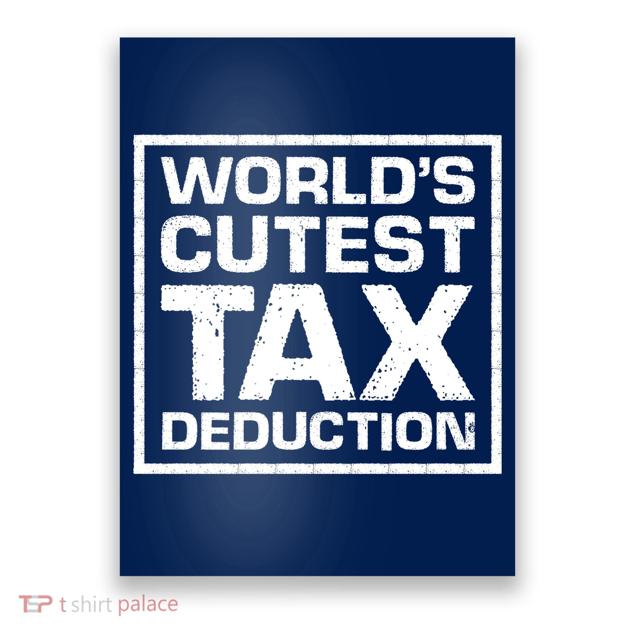 World's Cutest Tax Deduction Poster