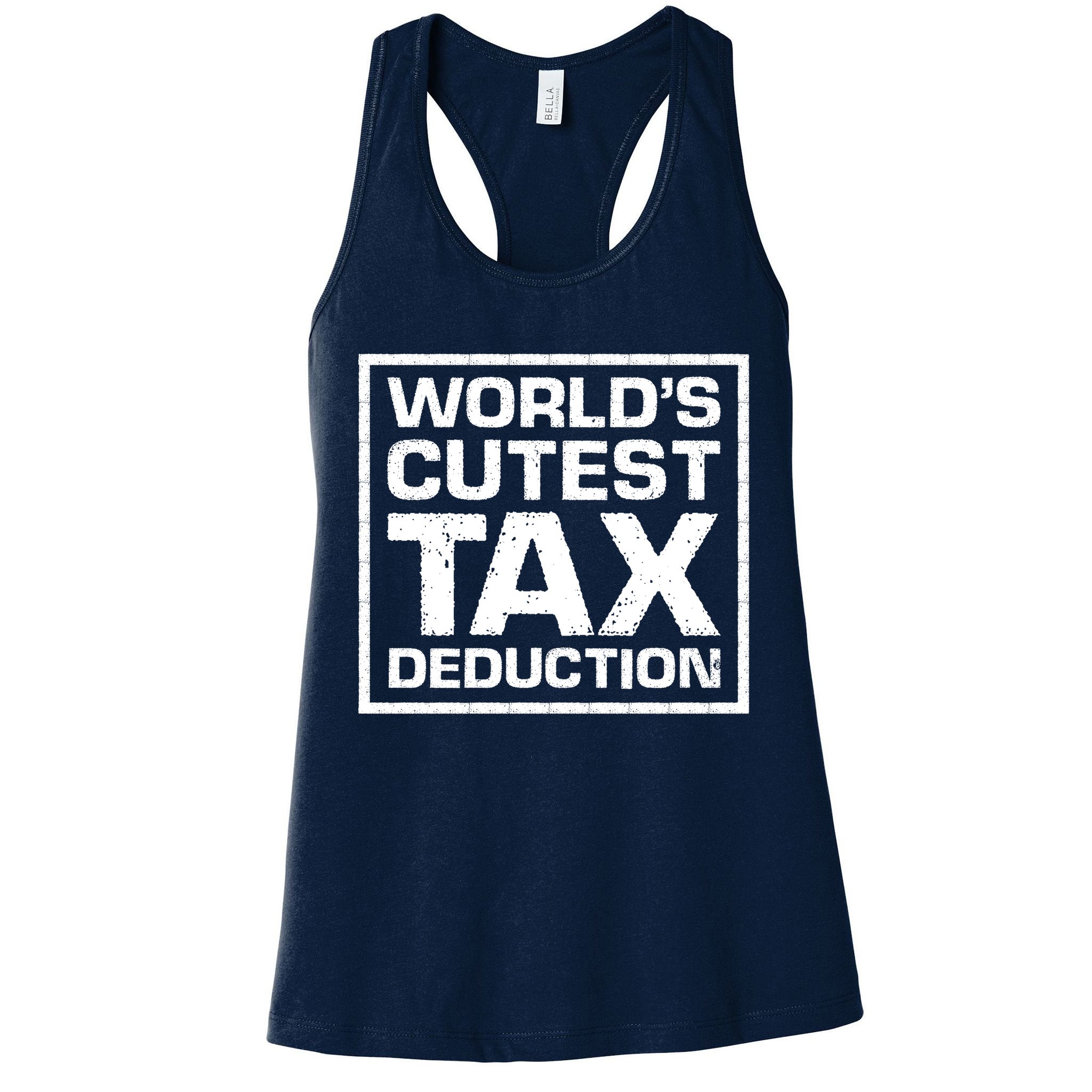 World's Cutest Tax Deduction Womens Tank Top