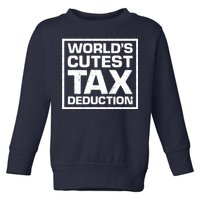 World's Cutest Tax Deduction Toddler Sweatshirt