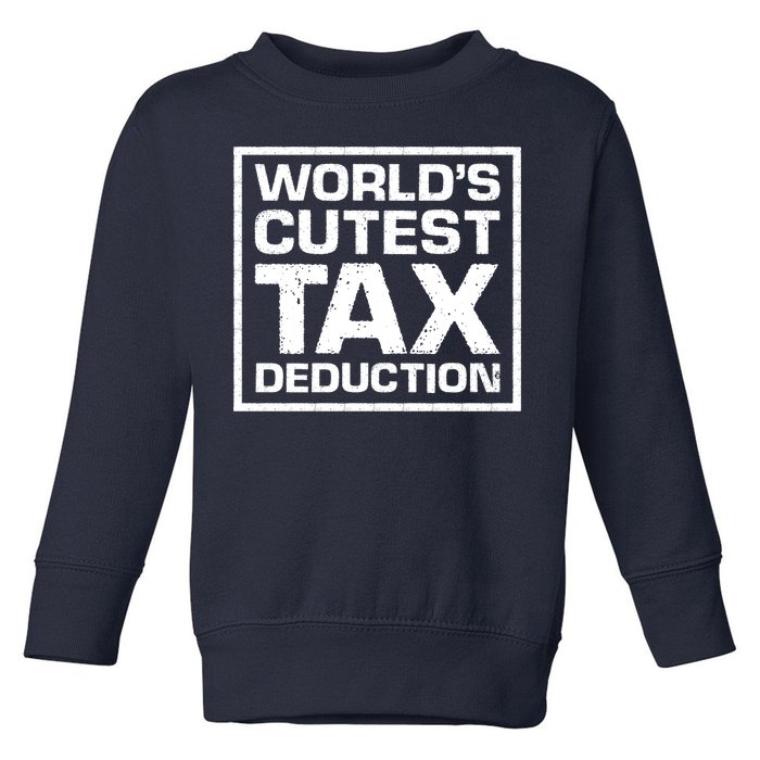 World's Cutest Tax Deduction Toddler Sweatshirt