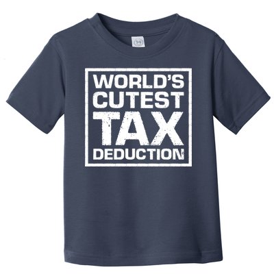 World's Cutest Tax Deduction Toddler T-Shirt