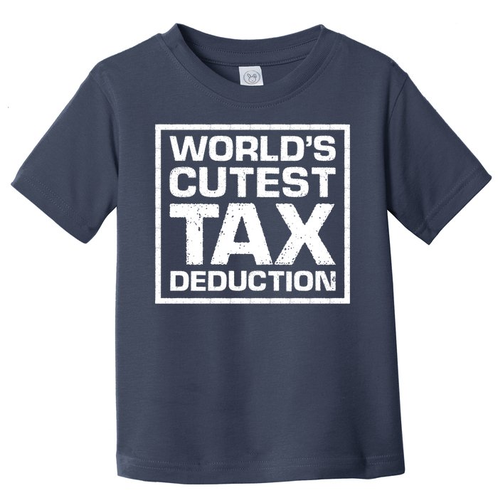 World's Cutest Tax Deduction Toddler T-Shirt