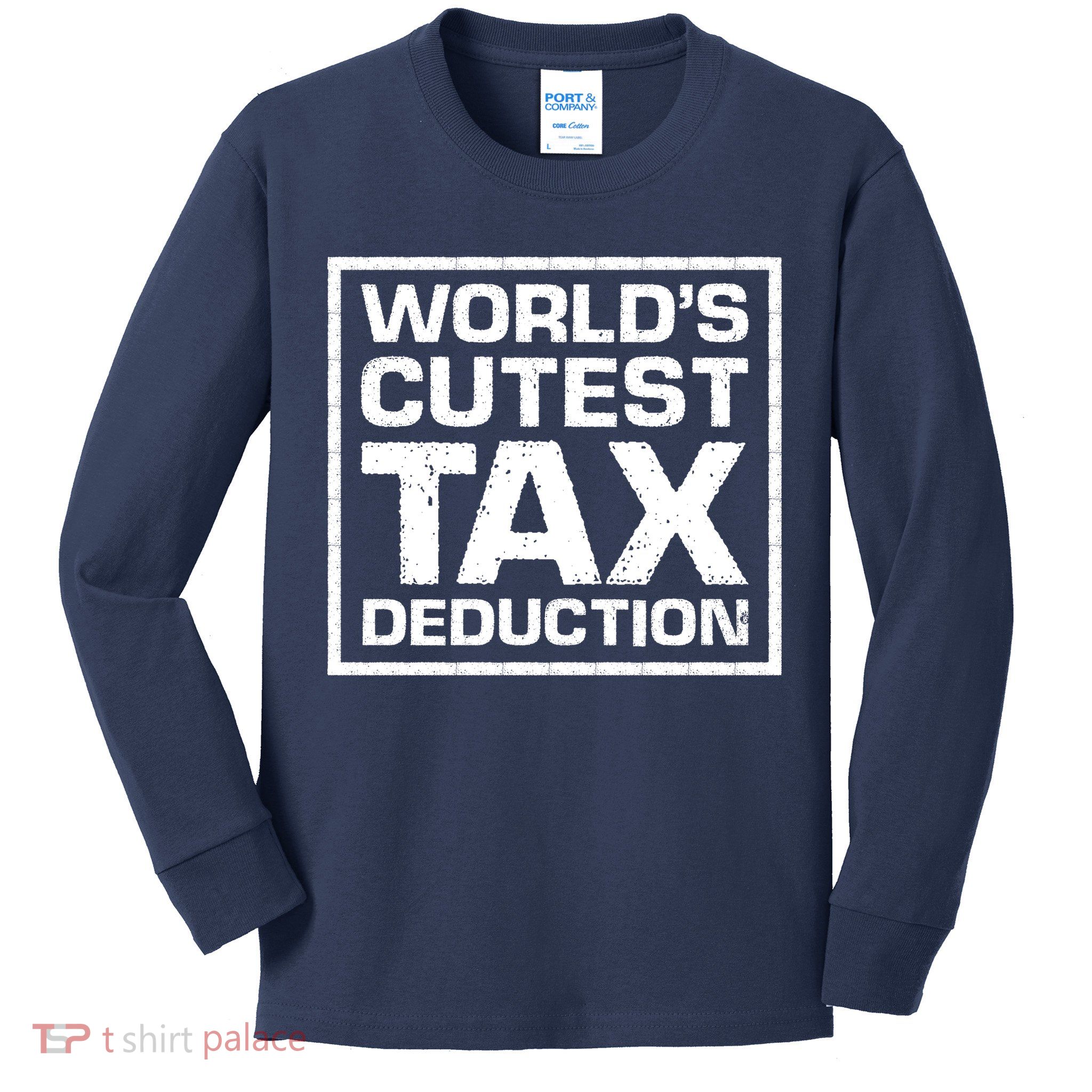 World's Cutest Tax Deduction Kids Long Sleeve Shirt