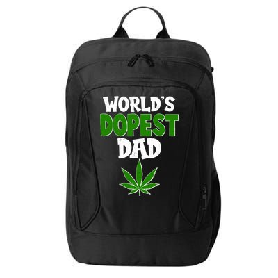 World's Dopest Dad Marijuana Weed  City Backpack