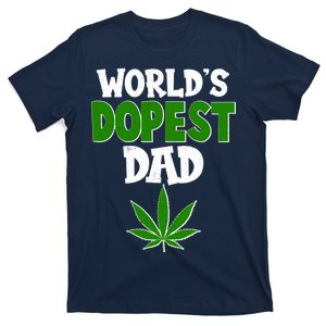 World's Dopest Dad Marijuana Weed  T-Shirt