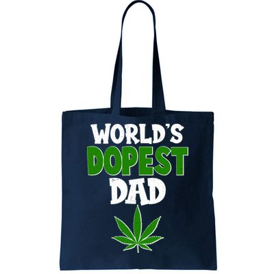 World's Dopest Dad Marijuana Weed  Tote Bag