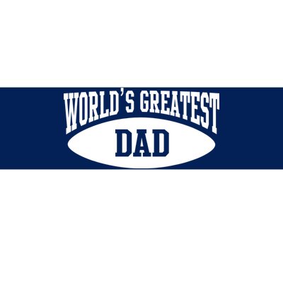 World's Greatest Dad Bumper Sticker