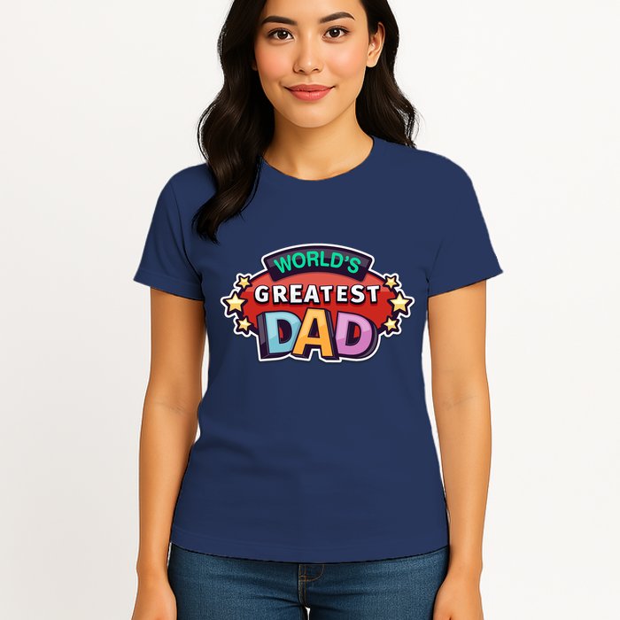 World's Greatest Dad Colorful Father's Day Womens T-Shirt