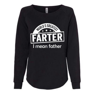 Worlds Greatest Farter Funny Father Dad Womens California Wash Sweatshirt