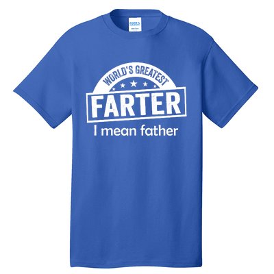 Worlds Greatest Farter Funny Father Dad Tall T-Shirt