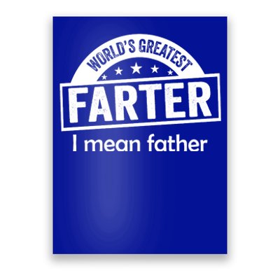 Worlds Greatest Farter Funny Father Dad Poster