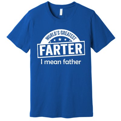 Worlds Greatest Farter Funny Father Dad Premium T-Shirt