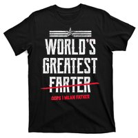 World's Greatest Farter Oops I Mean Father T-Shirt