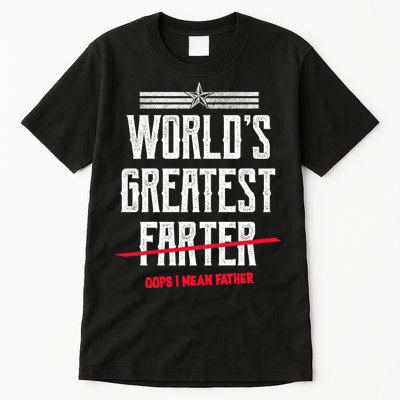 World's Greatest Farter Oops I Mean Father Tall T-Shirt