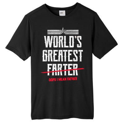 World's Greatest Farter Oops I Mean Father Tall Fusion ChromaSoft Performance T-Shirt