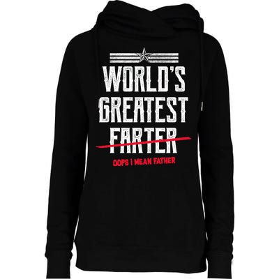 World's Greatest Farter Oops I Mean Father Womens Funnel Neck Pullover Hood