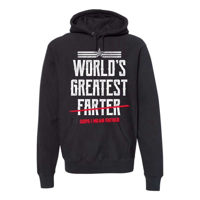 World's Greatest Farter Oops I Mean Father Premium Hoodie