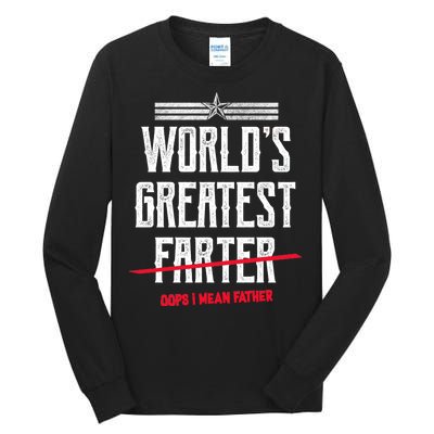 World's Greatest Farter Oops I Mean Father Tall Long Sleeve T-Shirt