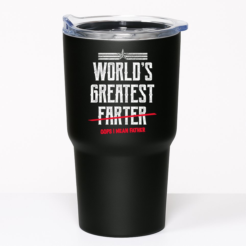World's Greatest Farter Oops I Mean Father Tumbler