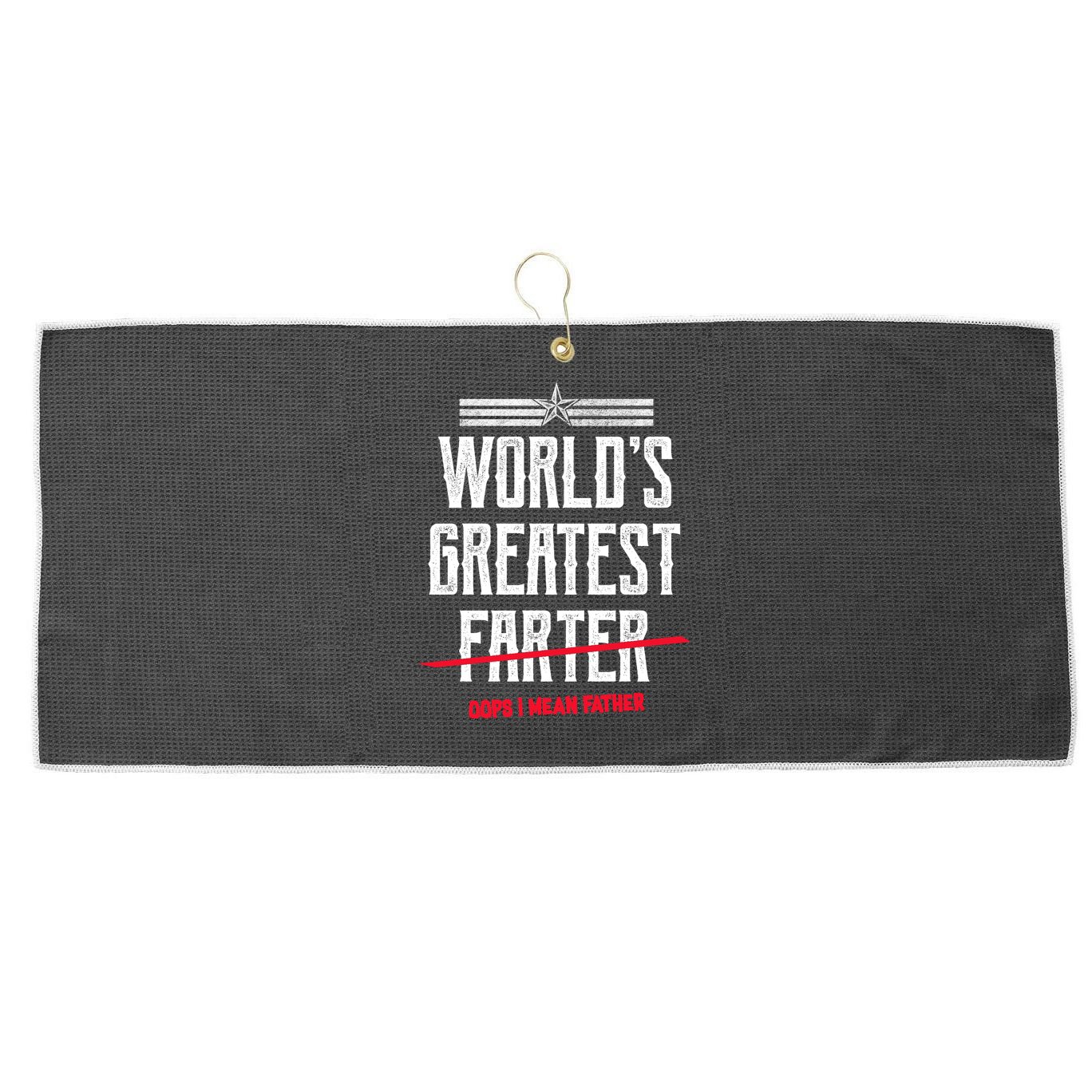 World's Greatest Farter Oops I Mean Father Large Microfiber Waffle Golf Towel