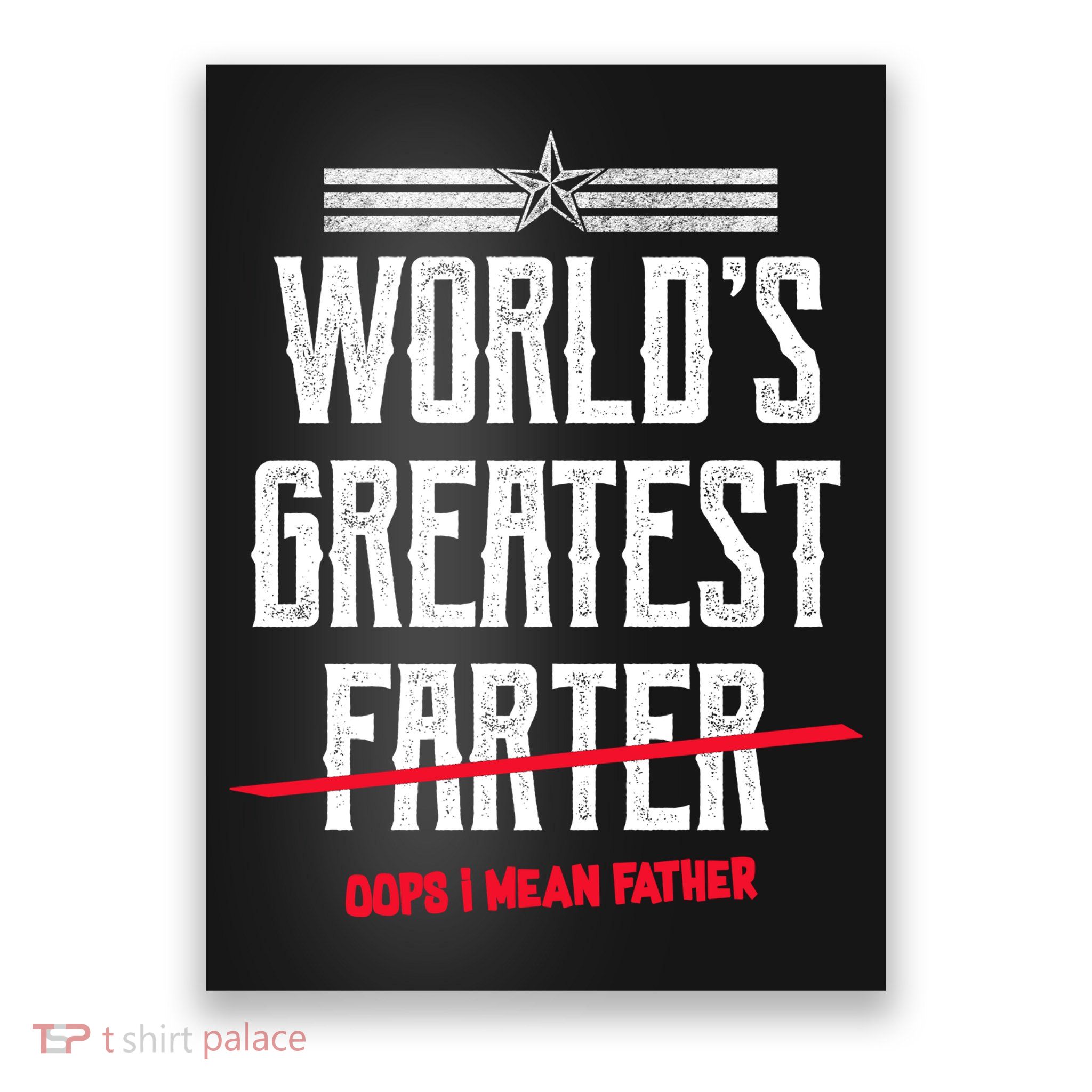 World's Greatest Farter Oops I Mean Father Poster