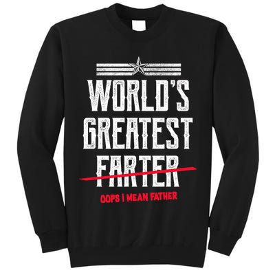 World's Greatest Farter Oops I Mean Father Tall Sweatshirt