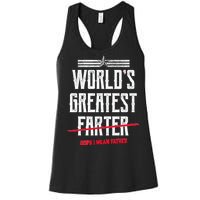 World's Greatest Farter Oops I Mean Father Women's Racerback Tank