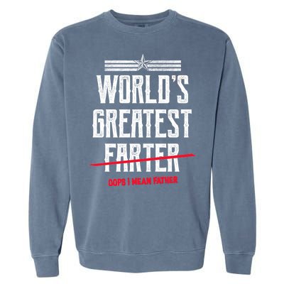 World's Greatest Farter Oops I Mean Father Garment-Dyed Sweatshirt