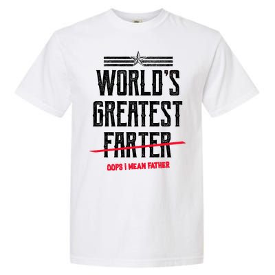 World's Greatest Farter Oops I Mean Father Garment-Dyed Heavyweight T-Shirt