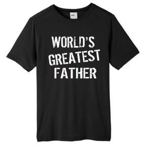 World's Greatest father Tall Fusion ChromaSoft Performance T-Shirt