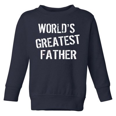 World's Greatest father Toddler Sweatshirt