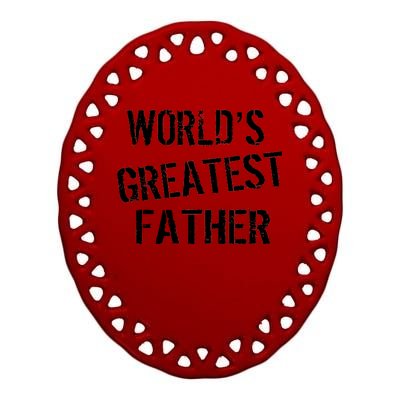 World's Greatest father Ceramic Oval Ornament